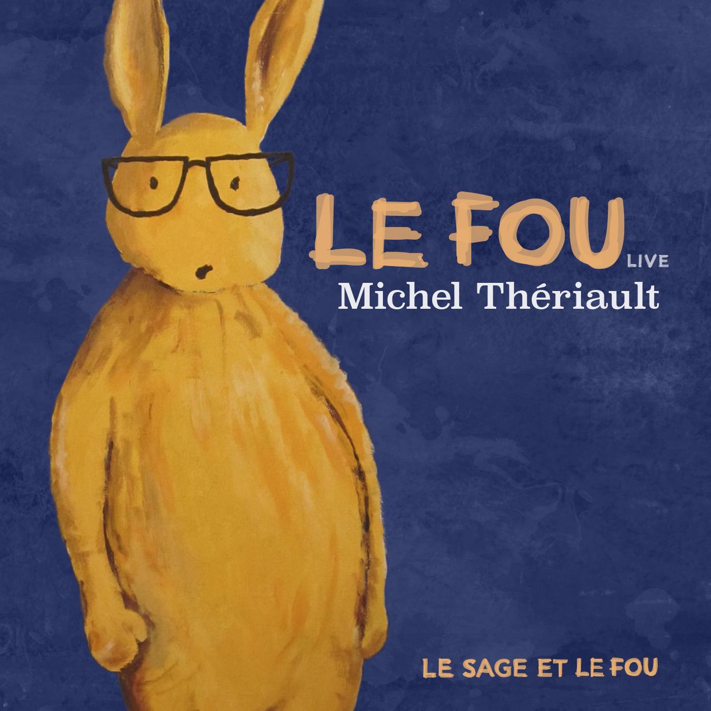 Cover Le Fou live Michel Theriault